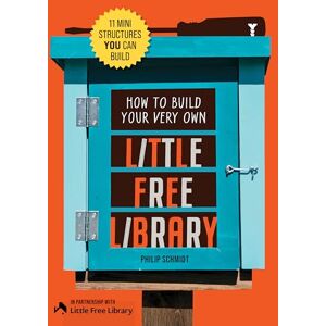 Little Free Library How to Build Your Very Own : 11 Mini Structures You Can Build Little Free Library How to Build Your Very Own : 11 Mini Structures You Can Build