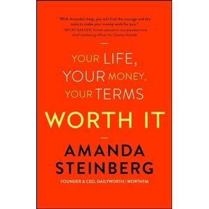 Steinberg Worth It: Your Life, Your Money, Your Terms Steinberg Worth It: Your Life, Your Money, Your Terms