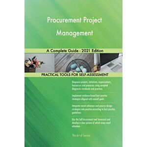 The Art of Service - Procurement Project Management Publishing Procurement Project Management A Complete Guide 2021 Edition The Art of Service - Procurement Project Management Publishing Procurement Project Management A Complete Guide 2021 Edition
