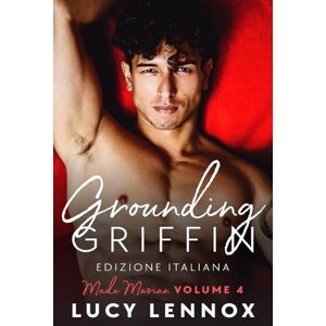 Lennox, Lucy Grounding Griffin: Edizione Italiana (Made Marian (Italiano)) Lennox, Lucy Grounding Griffin: Edizione Italiana (Made Marian (Italiano))