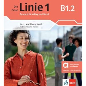 Hoffmann, Ludwig Die neue Linie 1 B1.2 Hybride Ausgabe allango. Kurs- und Übungsbuch mit Audios und Videos inklusive Lizenzschlüssel allango (24 Monate): Deutsch für ... inklusive Lizenzschlüssel allango (24 Monate) Hoffmann, Ludwig Die neue Linie 1 B1.2 Hybride Ausgabe allango. Kurs- und Übungsbuch mit Audios und Videos inklusive Lizenzschlüssel allango (24 Monate): Deutsch für ... inklusive Lizenzschlüssel allango (24 Monate)
