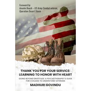 Govindu, Madhuri Thank You for Your Service: Learning to Honor with Heart Govindu, Madhuri Thank You for Your Service: Learning to Honor with Heart