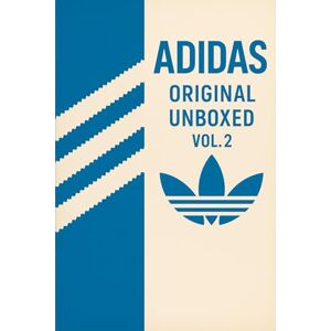 Dickson, Garry Adidas Originals Unboxed Vol.2 Dickson, Garry Adidas Originals Unboxed Vol.2