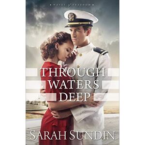 Sundin, Sarah Through Waters Deep: A Novel (Waves of Freedom): 1 Sundin, Sarah Through Waters Deep: A Novel (Waves of Freedom): 1