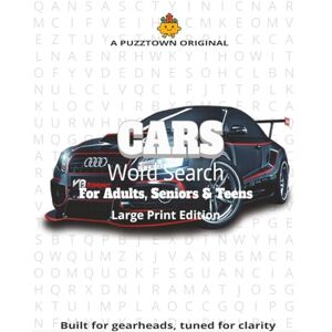 PuzzTown, SS Cars Word Search For Adults, Seniors & Teens Large Print Edition: Large Print • Random • A–Z • Word-Length (Triple Format) (PuzzTown Originals) PuzzTown, SS Cars Word Search For Adults, Seniors & Teens Large Print Edition: Large Print • Random • A–Z • Word-Length (Triple Format) (PuzzTown Originals)