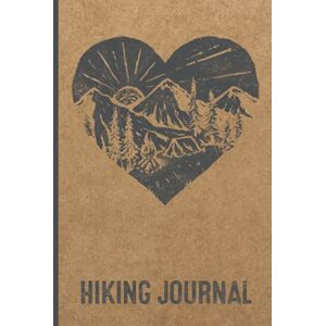 Tarros, Bri H Hiking Journal: Trail Logbook / Memory Book For Adventure Notes / Log Book for Track Hikes / Notebook for Journeys / Great Gift Idea for Hiker, Camper, Travelers / 6" x 9" Travel Size Tarros, Bri H Hiking Journal: Trail Logbook / Memory Book For Adventure Notes / Log Book for Track Hikes / Notebook for Journeys / Great Gift Idea for Hiker, Camper, Travelers / 6" x 9" Travel Size