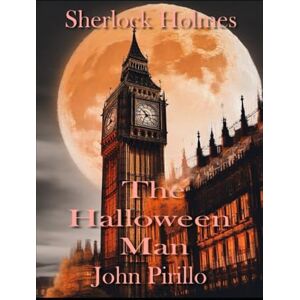 Pirillo, John Sherlock Holmes, The Halloween Man Pirillo, John Sherlock Holmes, The Halloween Man
