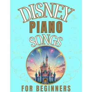 IST, LARA Disney Piano Songs for Beginners: Big-Note Format with Letters & Fingering IST, LARA Disney Piano Songs for Beginners: Big-Note Format with Letters & Fingering