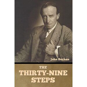 Buchan, John The Thirty-Nine Steps Buchan, John The Thirty-Nine Steps