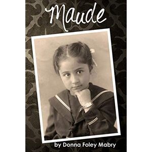 Mabry, Donna Foley Maude Mabry, Donna Foley Maude