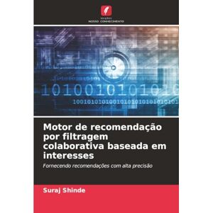 Shinde, Suraj Motor de recomendação por filtragem colaborativa baseada em interesses: Fornecendo recomendações com alta precisão Shinde, Suraj Motor de recomendação por filtragem colaborativa baseada em interesses: Fornecendo recomendações com alta precisão