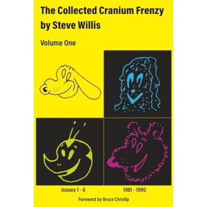 Willis, Steve The Collected Cranium Frenzy Vol. 1: Issues 1-6 (1981-1990) Willis, Steve The Collected Cranium Frenzy Vol. 1: Issues 1-6 (1981-1990)
