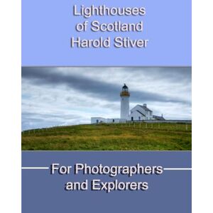 Stiver, Harold Lighthouses of Scotland Stiver, Harold Lighthouses of Scotland