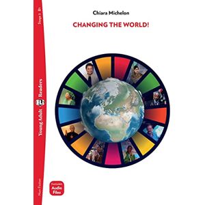 Michelon, Chiara Young Adult ELI Readers English: Changing the World! + downloadable audio Michelon, Chiara Young Adult ELI Readers English: Changing the World! + downloadable audio