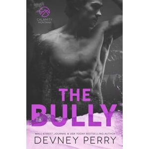 Perry, Devney The Bully (Calamity Montana) Perry, Devney The Bully (Calamity Montana)