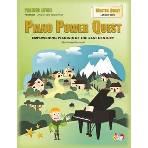 Kaminski, Michael Piano Power Quest – Lesson Book (Master Quest) – Primer Level Beginner Piano Method Book for Kids Teach beginners how to play piano: Book 1 of 4: ... Power Quest Piano Method – Primer Level) Kaminski, Michael Piano Power Quest – Lesson Book (Master Quest) – Primer Level Beginner Piano Method Book for Kids Teach beginners how to play piano: Book 1 of 4: ... Power Quest Piano Method – Primer Level)