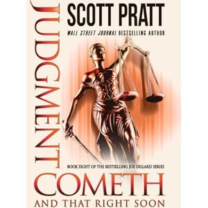 Scott Judgment Cometh: and That Right Soon: 8 (Joe Dillard Series) Scott Judgment Cometh: and That Right Soon: 8 (Joe Dillard Series)