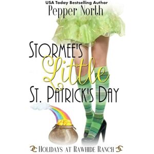 North, Pepper Stormee’s Little St. Patrick’s Day (Holidays at Rawhide Ranch) North, Pepper Stormee’s Little St. Patrick’s Day (Holidays at Rawhide Ranch)