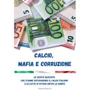 Mancini, Filadelfo Calcio, Mafia e Corruzione: Le Verità Nascoste che Stanno Distruggendo il Calcio Italiano e le Lotte di Potere Dietro le Quinte Mancini, Filadelfo Calcio, Mafia e Corruzione: Le Verità Nascoste che Stanno Distruggendo il Calcio Italiano e le Lotte di Potere Dietro le Quinte