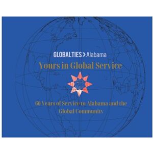 Philosophy Yours in Global Service: 60 Years of Service to Alabama and the Global Community Philosophy Yours in Global Service: 60 Years of Service to Alabama and the Global Community