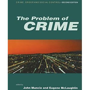 John Muncie The Problem of Crime (Published in association with The Open University) John Muncie The Problem of Crime (Published in association with The Open University)