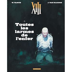 Van Hamme Jean XIII Tome 3 Toutes les larmes de l'enfer (Nouveau format) Van Hamme Jean XIII Tome 3 Toutes les larmes de l'enfer (Nouveau format)