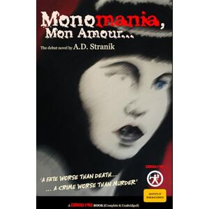 Stranik, A D Monomania, Mon Amour: "A fate worse than death. A crime worse than murder. Stranik, A D Monomania, Mon Amour: "A fate worse than death. A crime worse than murder.