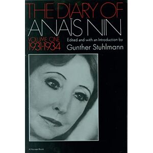 Nin, Anais The Diary of Anais Nin, Vol. 1: 1931-1934: Volume 1 1931-1934: 01 Nin, Anais The Diary of Anais Nin, Vol. 1: 1931-1934: Volume 1 1931-1934: 01