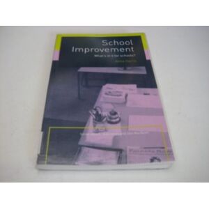 Harris, Alma School Improvement: What's In It For Schools? Harris, Alma School Improvement: What's In It For Schools?