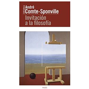 Comte-Sponville, André Invitación a la filosofía Comte-Sponville, André Invitación a la filosofía
