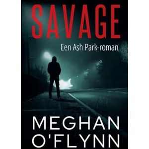 O'Flynn, Meghan Savage: Een Ash Park-roman: 11 (Ash Park (Dutch)) O'Flynn, Meghan Savage: Een Ash Park-roman: 11 (Ash Park (Dutch))