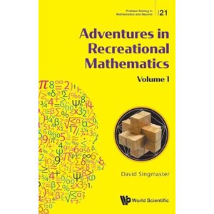 Singmaster, David Adventures In Recreational Mathematics Volume I: 1 (Problem Solving In Mathematics And Beyond) Singmaster, David Adventures In Recreational Mathematics Volume I: 1 (Problem Solving In Mathematics And Beyond)