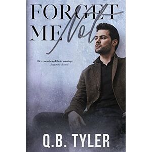Tyler, Q.B. Forget Me Not Tyler, Q.B. Forget Me Not