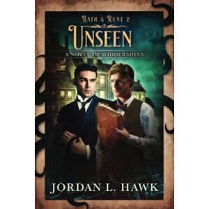 Hawk, Jordan L. Unseen (Rath & Rune) Hawk, Jordan L. Unseen (Rath & Rune)