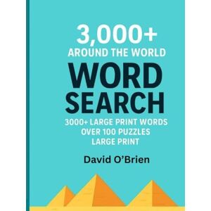 O'Brien, David Around the World Word Search: Learn about the world with over 100 puzzles and more than 3,000 words! (Discover & Solve Word Search Series) O'Brien, David Around the World Word Search: Learn about the world with over 100 puzzles and more than 3,000 words! (Discover & Solve Word Search Series)