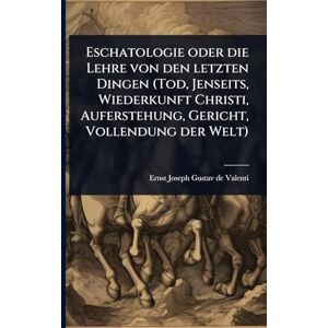 Eschatologie oder die Lehre von den letzten Dingen (Tod, Jenseits, Wiederkunft Christi, Auferstehung, Gericht, Vollendung der Welt) Eschatologie oder die Lehre von den letzten Dingen (Tod, Jenseits, Wiederkunft Christi, Auferstehung, Gericht, Vollendung der Welt)