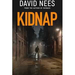 Nees, David Kidnap: Book 10 in the Dan Stone Assassin series: 11 Nees, David Kidnap: Book 10 in the Dan Stone Assassin series: 11