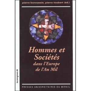 Bonnassie, Pierre Hommes et sociétés dans l'Europe de l'an mil Bonnassie, Pierre Hommes et sociétés dans l'Europe de l'an mil