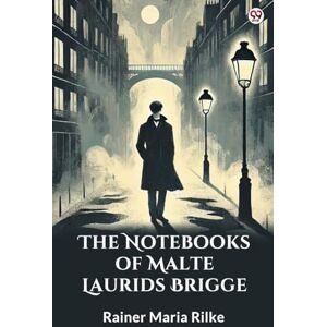Rilke, Rainer Maria The Notebooks Of Malte Laurids Brigge (Edition1) Rilke, Rainer Maria The Notebooks Of Malte Laurids Brigge (Edition1)