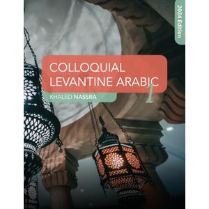 Nassra, Khaled Colloquial Levantine Arabic: 1 (Colloquial Levantine Arabic Series) Nassra, Khaled Colloquial Levantine Arabic: 1 (Colloquial Levantine Arabic Series)
