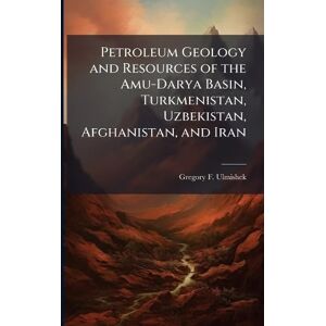 Ulmishek, Gregory F Petroleum Geology and Resources of the Amu-Darya Basin, Turkmenistan, Uzbekistan, Afghanistan, and Iran Ulmishek, Gregory F Petroleum Geology and Resources of the Amu-Darya Basin, Turkmenistan, Uzbekistan, Afghanistan, and Iran