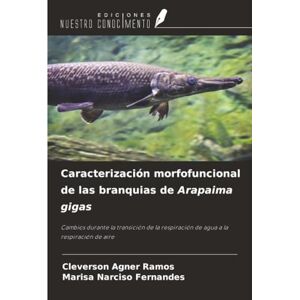 Agner Ramos, Cleverson Caracterización morfofuncional de las branquias de Arapaima gigas: Cambios durante la transición de la respiración de agua a la respiración de aire Agner Ramos, Cleverson Caracterización morfofuncional de las branquias de Arapaima gigas: Cambios durante la transición de la respiración de agua a la respiración de aire
