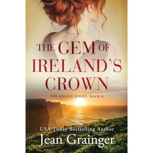 Grainger, Jean The Gem of Ireland's Crown: Cullen's Celtic Cabaret Book 4: The Aisling Series Book 4 Grainger, Jean The Gem of Ireland's Crown: Cullen's Celtic Cabaret Book 4: The Aisling Series Book 4