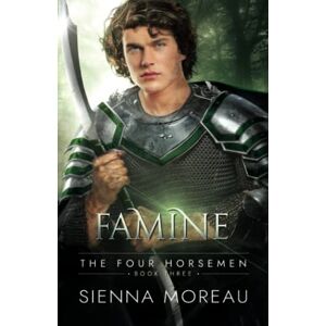 Moreau, Sienna Famine: M/M Paranormal Romance (The Four Horsemen) Moreau, Sienna Famine: M/M Paranormal Romance (The Four Horsemen)