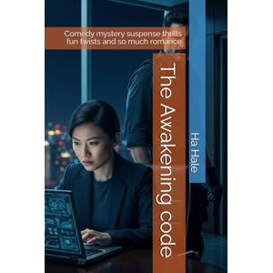 Hale, Ha The Awakening code: Comedy mystery suspense thrills fun twists and so much romance (Romantic Fun heart stopping mystery thriller romance suspense and comedy) Hale, Ha The Awakening code: Comedy mystery suspense thrills fun twists and so much romance (Romantic Fun heart stopping mystery thriller romance suspense and comedy)