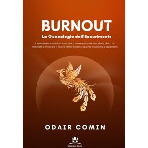 Comin, Odair BURNOUT La Genealogia dell'Esaurimento: L’esaurimento non è un caso, ma la conseguenza di una storia che ci ha insegnato a misurare il nostro valore in base a quanto riusciamo a sopportare. Comin, Odair BURNOUT La Genealogia dell'Esaurimento: L’esaurimento non è un caso, ma la conseguenza di una storia che ci ha insegnato a misurare il nostro valore in base a quanto riusciamo a sopportare.