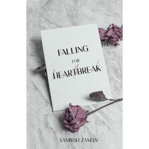 Zaman, Miss Samirah Falling for Heartbreak: 2 (Falling Duet) Zaman, Miss Samirah Falling for Heartbreak: 2 (Falling Duet)