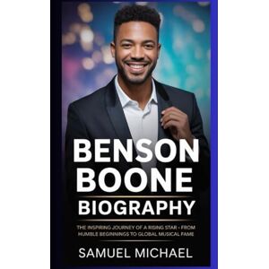 MICHAEL, SAMUEL BENSON BOONE BIOGRAPHY: THE INSPIRING JOURNEY OF A RISING STAR – FROM HUMBLE BEGINNINGS TO GLOBAL MUSICAL FAME MICHAEL, SAMUEL BENSON BOONE BIOGRAPHY: THE INSPIRING JOURNEY OF A RISING STAR – FROM HUMBLE BEGINNINGS TO GLOBAL MUSICAL FAME