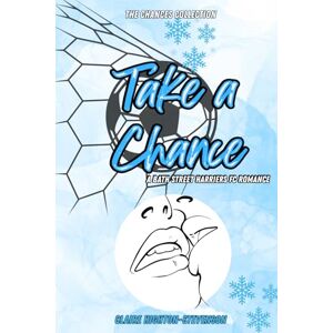 Highton-Stevenson, Claire Take a Chance: 2 (Chances Collection) Highton-Stevenson, Claire Take a Chance: 2 (Chances Collection)