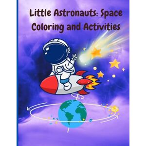 mohamed, hagar khairy hassan Little Astronauts: Space Coloring and Activities: Explore, color, and learn about our amazing solar system! mohamed, hagar khairy hassan Little Astronauts: Space Coloring and Activities: Explore, color, and learn about our amazing solar system!